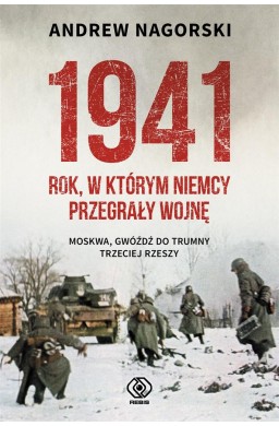 1941. Rok, w którym Niemcy przegrały wojnę