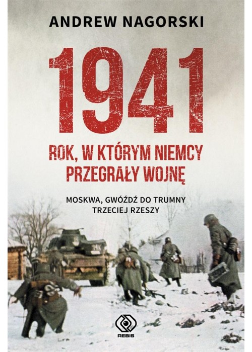 1941. Rok, w którym Niemcy przegrały wojnę