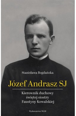 Józef Andrasz SJ. Kierownik duchowy świętej...