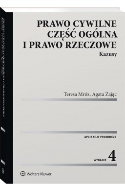 Prawo cywilne. Część ogólna i prawo rzeczowe w.4