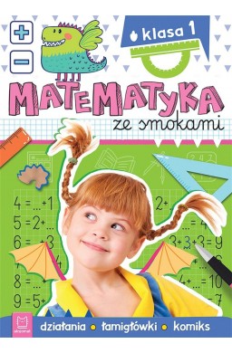 Matematyka ze smokami. Klasa 1. Działania