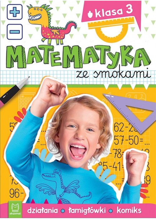 Matematyka ze smokami. Klasa 3. Działania