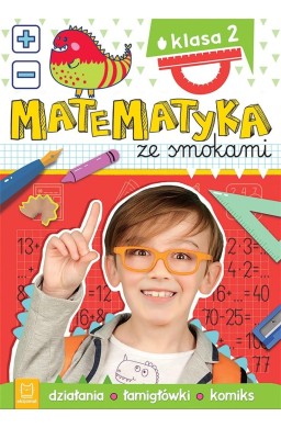 Matematyka ze smokami Klasa 2 Działania..