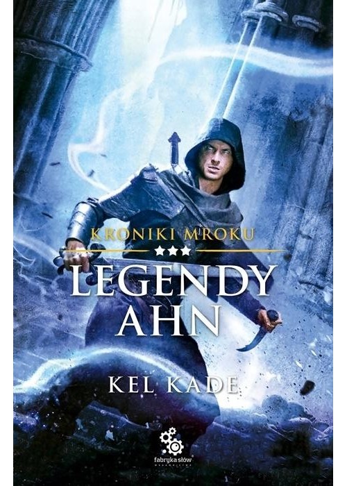 Kroniki mroku T.3 Legendy Ahn