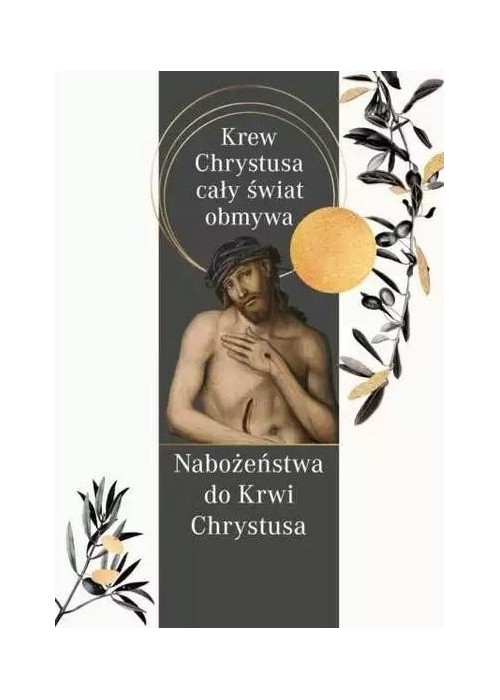 Krew Chrystusa cały świat obmywa