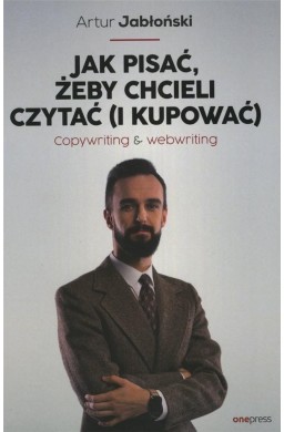 Jak pisać, żeby chcieli czytać (i kupować)