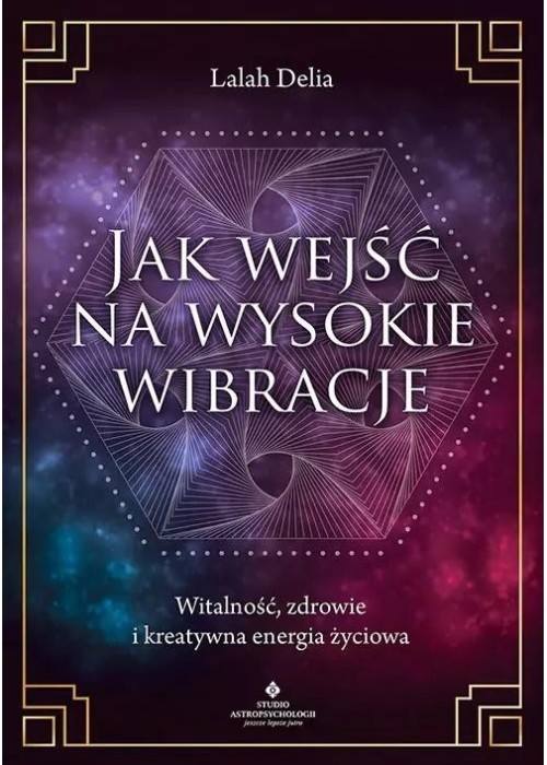 Jak wejść na wysokie wibracje