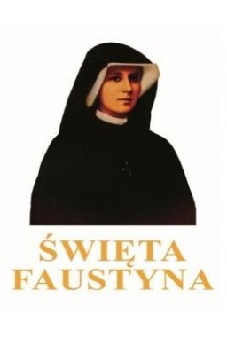 Święta Faustyna