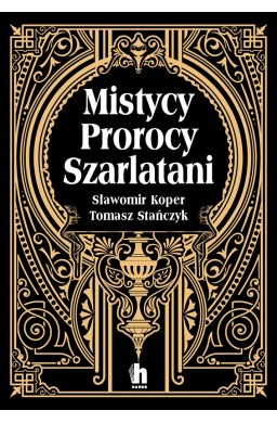 Mistycy, prorocy, szarlatani