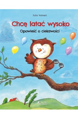 Chcę latać wysoko. Opowieść o ciekawości