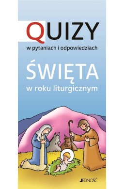 Święta w roku liturgicznym. Quizy