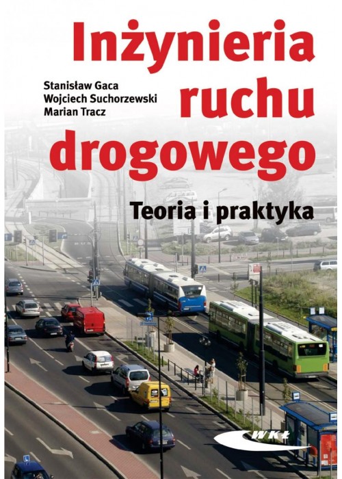 Inżynieria ruchu drogowego. Teoria i praktyka w.II