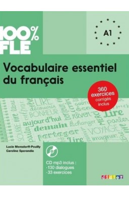 100% FLE Vocabulaire essentiel du franais A1 + CD