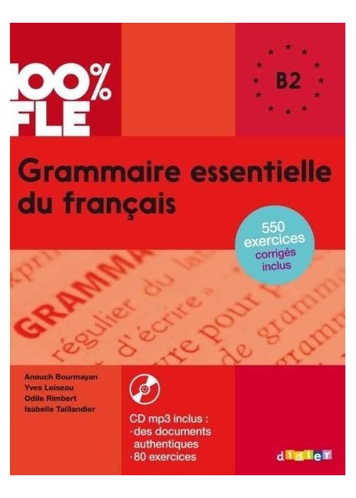 100% FLE Grammaire essentielle du francais B2