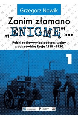 Zanim złamano "Enigmę"... cz.1 Polski radiowywiad