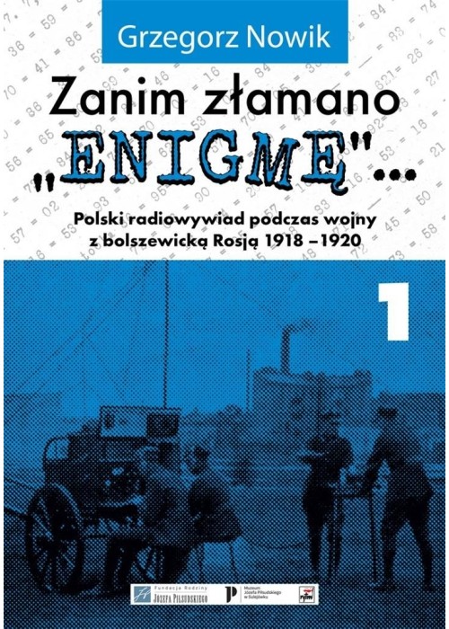 Zanim złamano "Enigmę"... cz.1 Polski radiowywiad