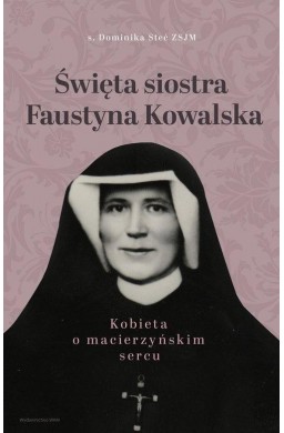 Święta siostra Faustyna Kowalska