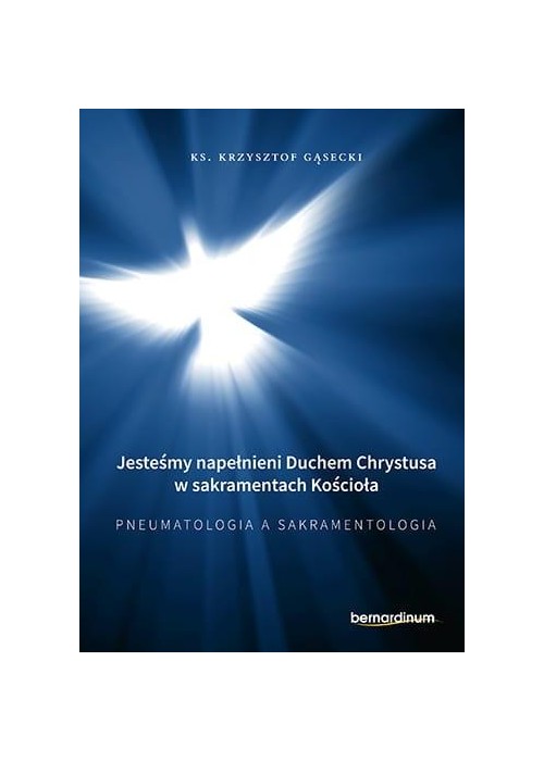 Jesteśmy napełnieni Duchem Chrystusa w...