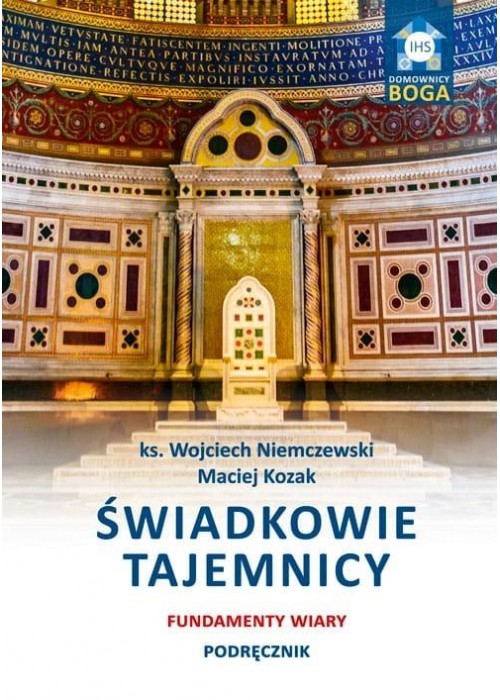 Świadkowie tajemnicy. Fundamenty wiary. Podręcznik