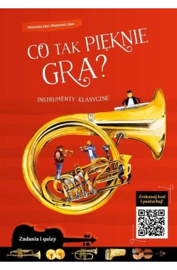 Co tak pięknie gra? Instrumenty klasyczne