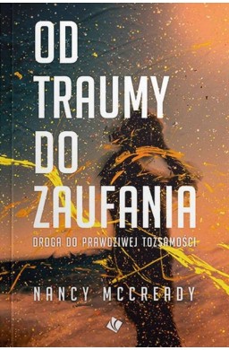 Od traumy do zaufania