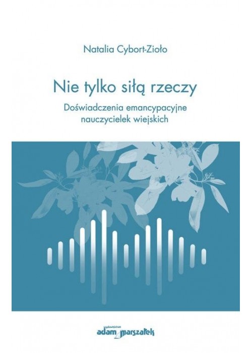 Nie tylko siłą rzeczy