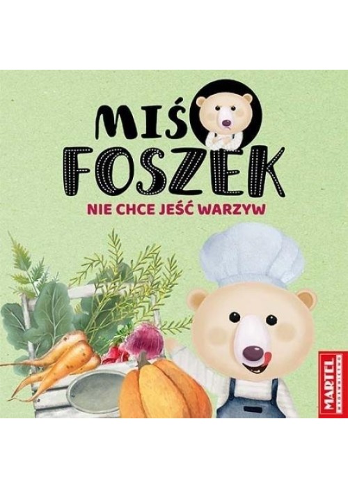 Miś Foszek nie chce jeść warzyw