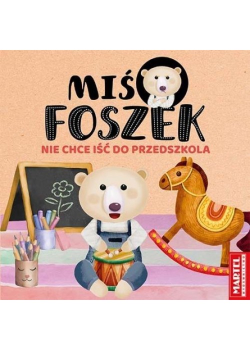 Miś Foszek nie chce iść do przedszkola