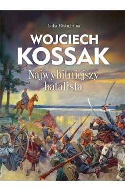 Wojciech Kossak Najwybitniejszy batalista