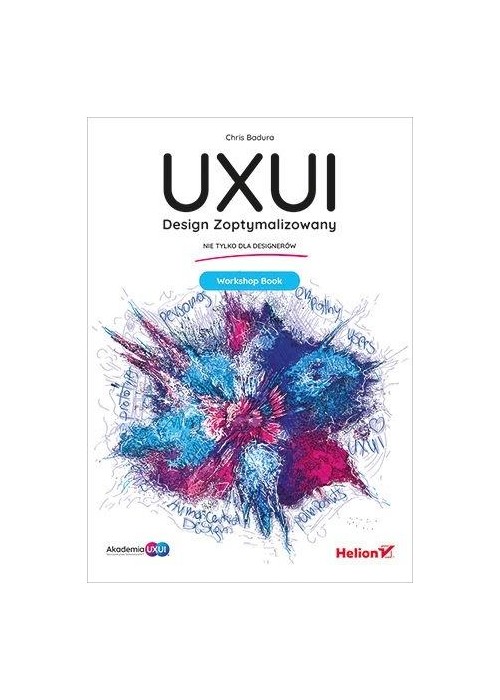 UXUI. Design Zoptymalizowany. Workshop Book