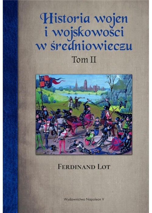 Historia wojen i wojskowości w średniowieczu T.2