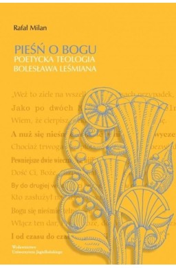 Pieśń o Bogu. Poetycka teologia Bolesława Leśmiana