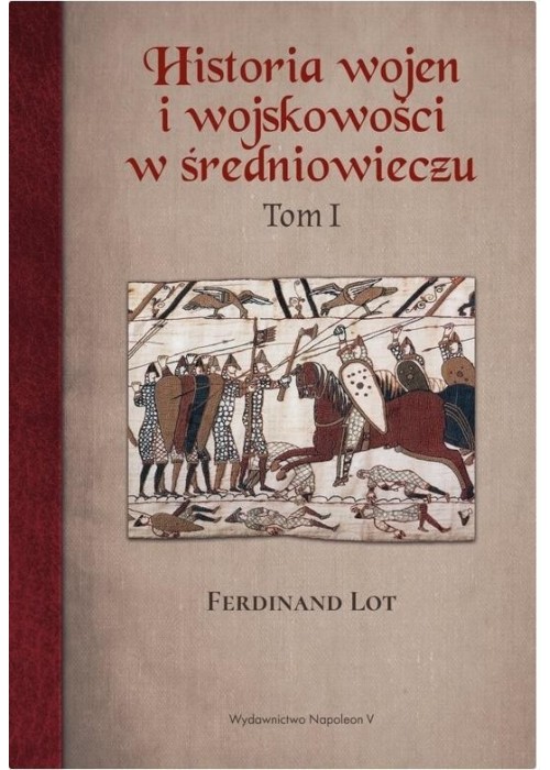 Historia wojen i wojskowości w średniowieczu T.1