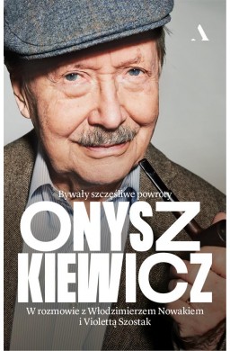 Onyszkiewicz. Bywały szczęśliwe powroty