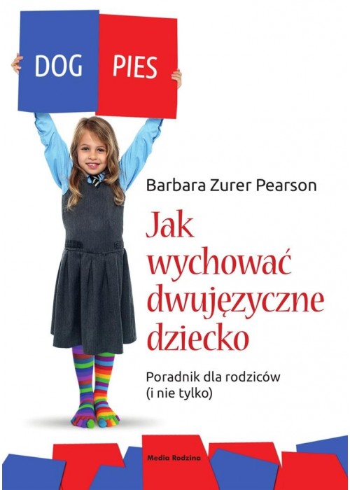 Jak wychować dziecko dwujęzyczne. Poradnik