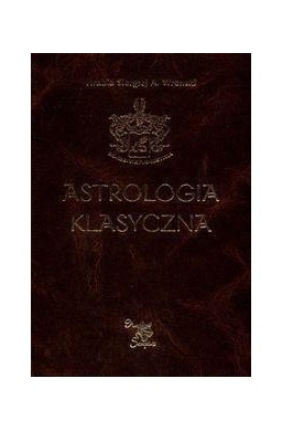 Astrologia klasyczna Tom V Planety. Część 2