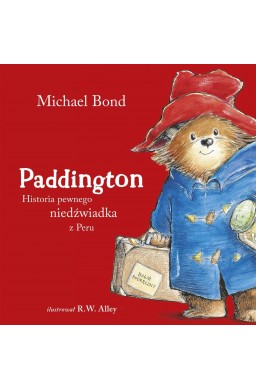 Paddington. Historia pewnego niedźwiadka z Peru