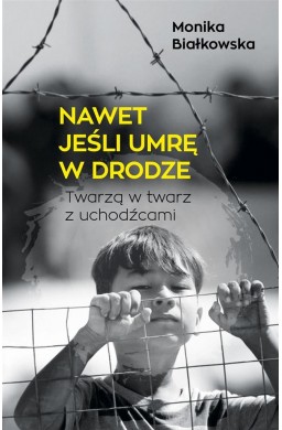 Nawet jeśli umrę w drodze