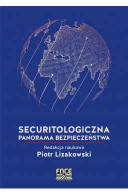 Securitologiczna panorama bezpieczeństwa