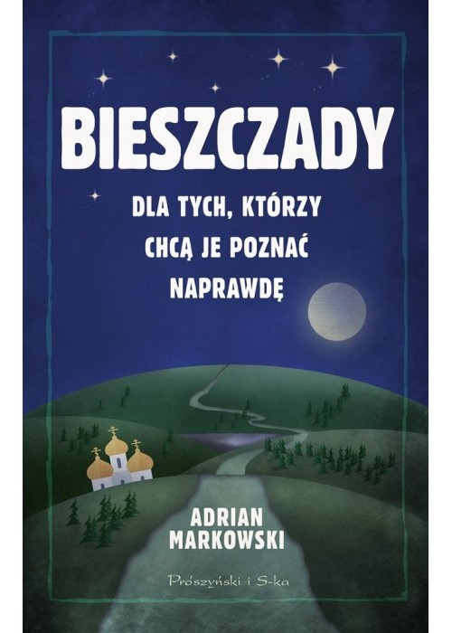 Bieszczady. Dla tych, którzy chcą je poznać