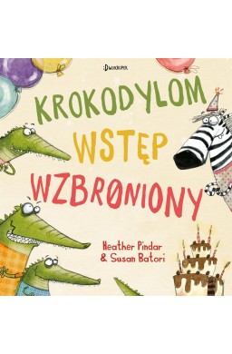 Krokodylom wstęp wzbroniony!