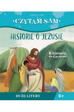 Czytam sam. Historie o Jezusie