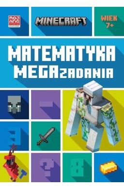 Minecraft. Matematyka. Megazadania 7+