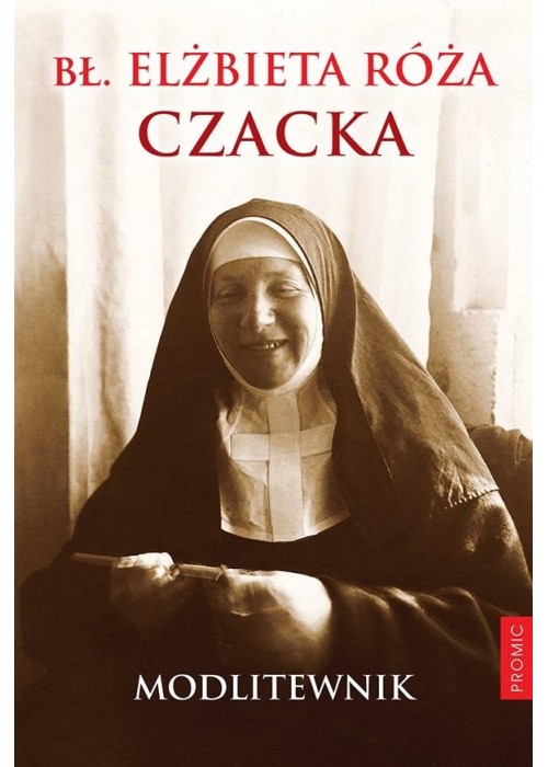 Bł. Elżbieta Róża Czacka. Modlitewnik