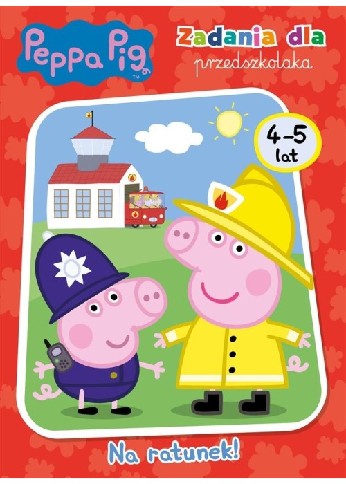 Peppa Pig. Zadania dla przedszkolaka Na ratunek!