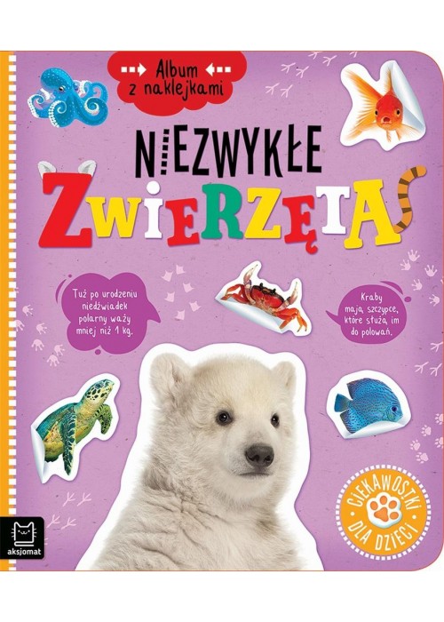 Album z naklejkami. Niezwykłe zwierzęta