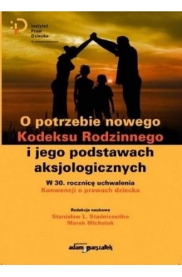 O potrzebie nowego Kodeksu Rodzinnego...