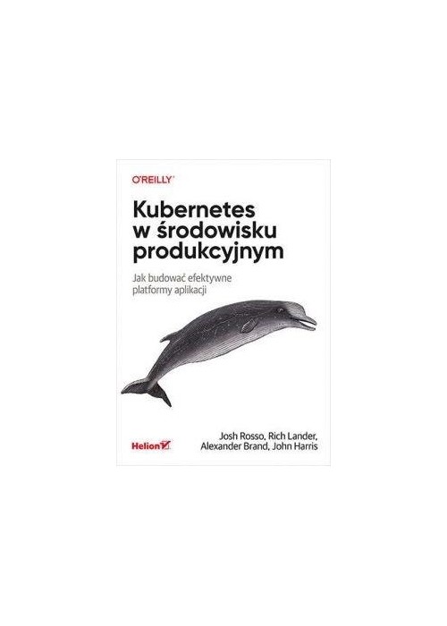 Kubernetes w środowisku produkcyjnym