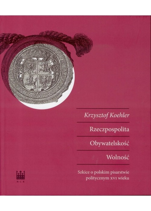 Rzeczpospolita Obywateskość Wolność