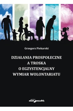 Działania prospołeczne a troska o egzystencjalny..